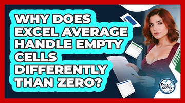 Why Does Excel AVERAGE Handle Empty Cells Differently Than Zero? - Docs and Sheets Pro