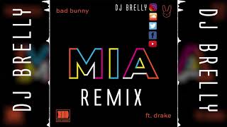 Bad Bunny feat. Drake - Mia Remix - DJ Brelly