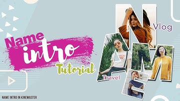 How to make Name Intro in Kinemaster | Tutorial Part 3