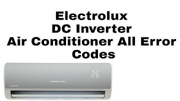 Electrolux DC Inverter Air Conditioner All Error Codes In Urdu /Hindi
