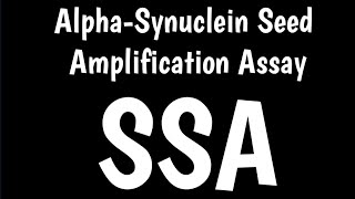 Alpha-Synuclein Seed Amplification Assay | SAAs | Detection & Diagnosis Of Parkinson's |