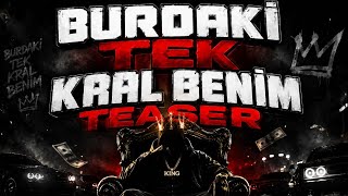 BURDAKİ TEK KRAL BENİM  (TEASER)
