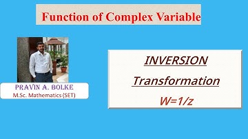 Lecture 6 : Inversion Transformation  "w=1/z"