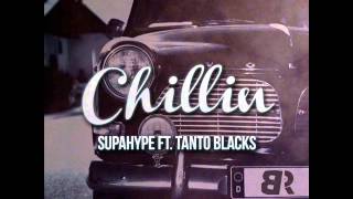 Supahype ft. Tanto Blacks - Chillin | February 2014 | Bassick Records
