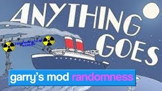 Gmod Randomness & Funny Moments