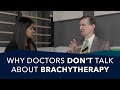 Why Doctors Don't Talk About Brachytherapy | Ask a Prostate Expert, Mark Scholz, MD