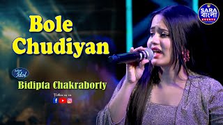 Bole Chudiyan  - K3G| |  Bidipta Chakraborty Live Singing | Indian Idol