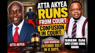 CONFUSION AT COURT ATTA AKYEA RUNS FROM COURT ADU BOAHENE DEFENDS SELF IN 6 DAYS