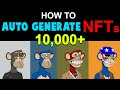 How To Auto-Generate 10,000+ NFTs at Once