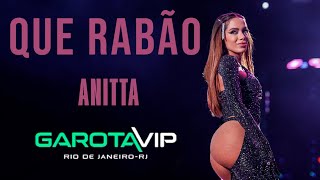 [4K ULTRA HD] Anitta QUE RABÃO Ao Vivo no Garota Vip, Rio de Janeiro 2022