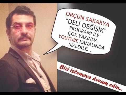 Orçun Sakarya ile Deli Değişik
