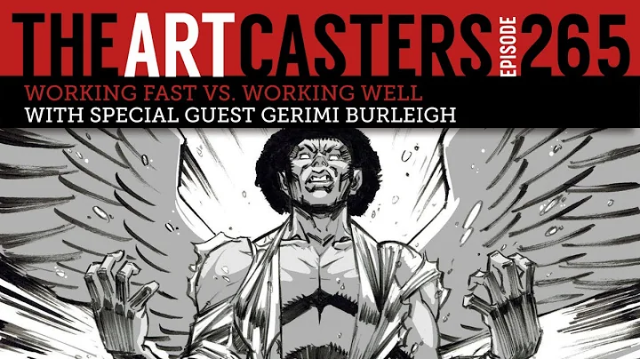 The Artcasters 265- Working Fast Vs. Working Well ...