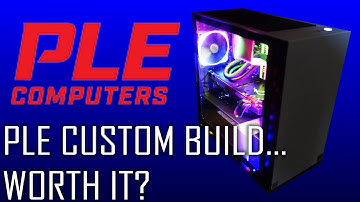 PLE CUSTOM BUILD - WORTH IT?