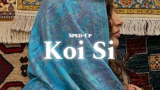 Koi Si - ( Sped - Up ) @AfsanaKhanMusic
