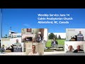 Worship Service June 14 2020, Calvin Presbyterian Church, Abbotsford, BC, Canada. Rev. Thomas Kim