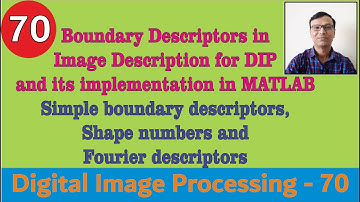 Boundary Descriptors in Image Description for DIP and its implementation in MATLAB || Description||