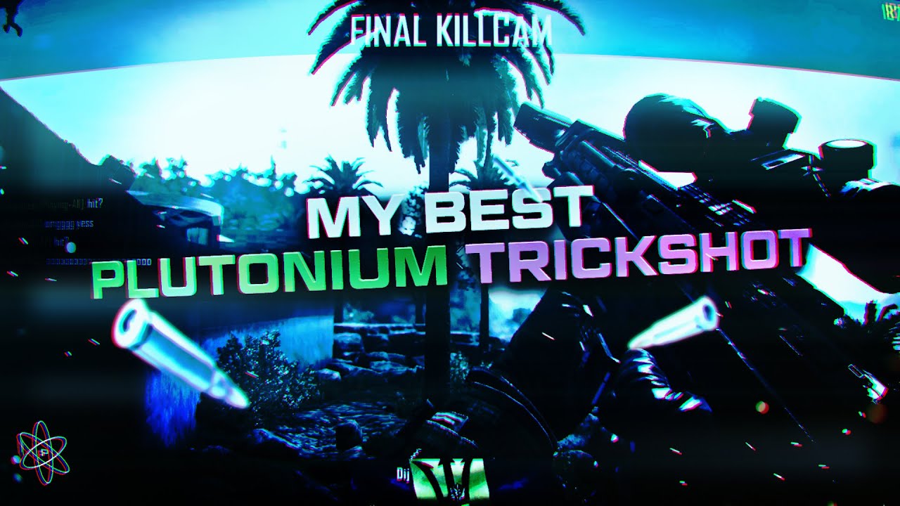 CRAZY BO2 PLUTONIUM TRICKSHOT! 