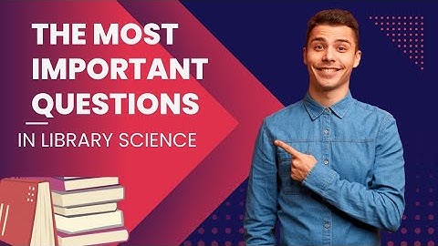 Most important questions answer of Library Science! Library Science ll