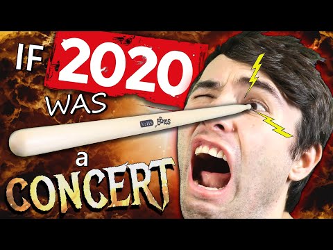 If 2020 Was a Concert!