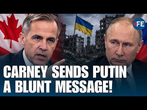 "Return All Territory" | Mark Carney Delivers Tough Message To Putin Over Ukraine