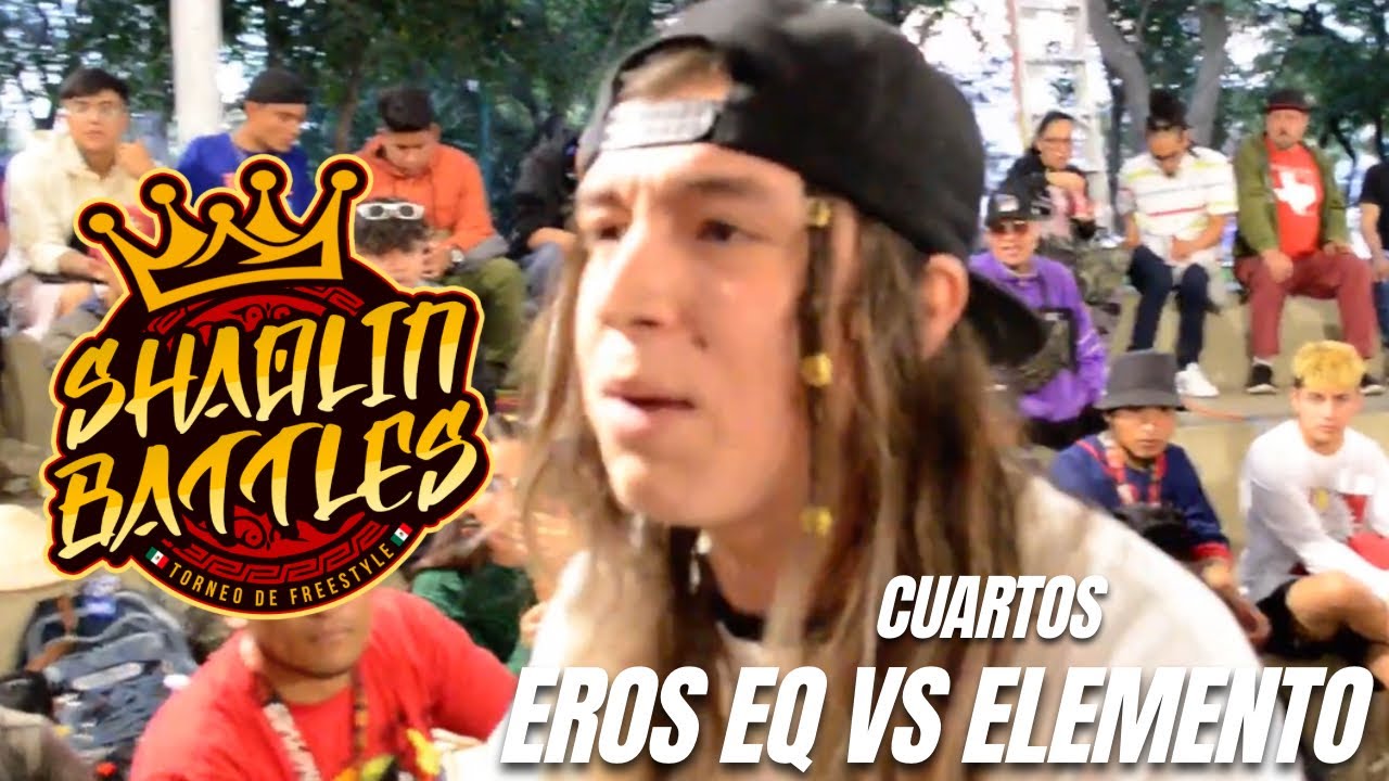 EROS EQ vs ELEMENTO | CUARTOS | SHAOLIN BATTLES REGIONAL (CDMX) 2022