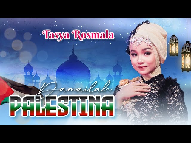 Damailah Palestina - Tasya Rosmala - ADELLA - Palestina negeri para Rasul dan para Nabi class=