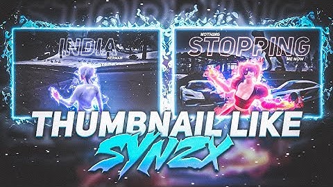 How to Make Thumbnail Like @SynzX🔥Full Tutorial | SynzX Thumbnail Pack