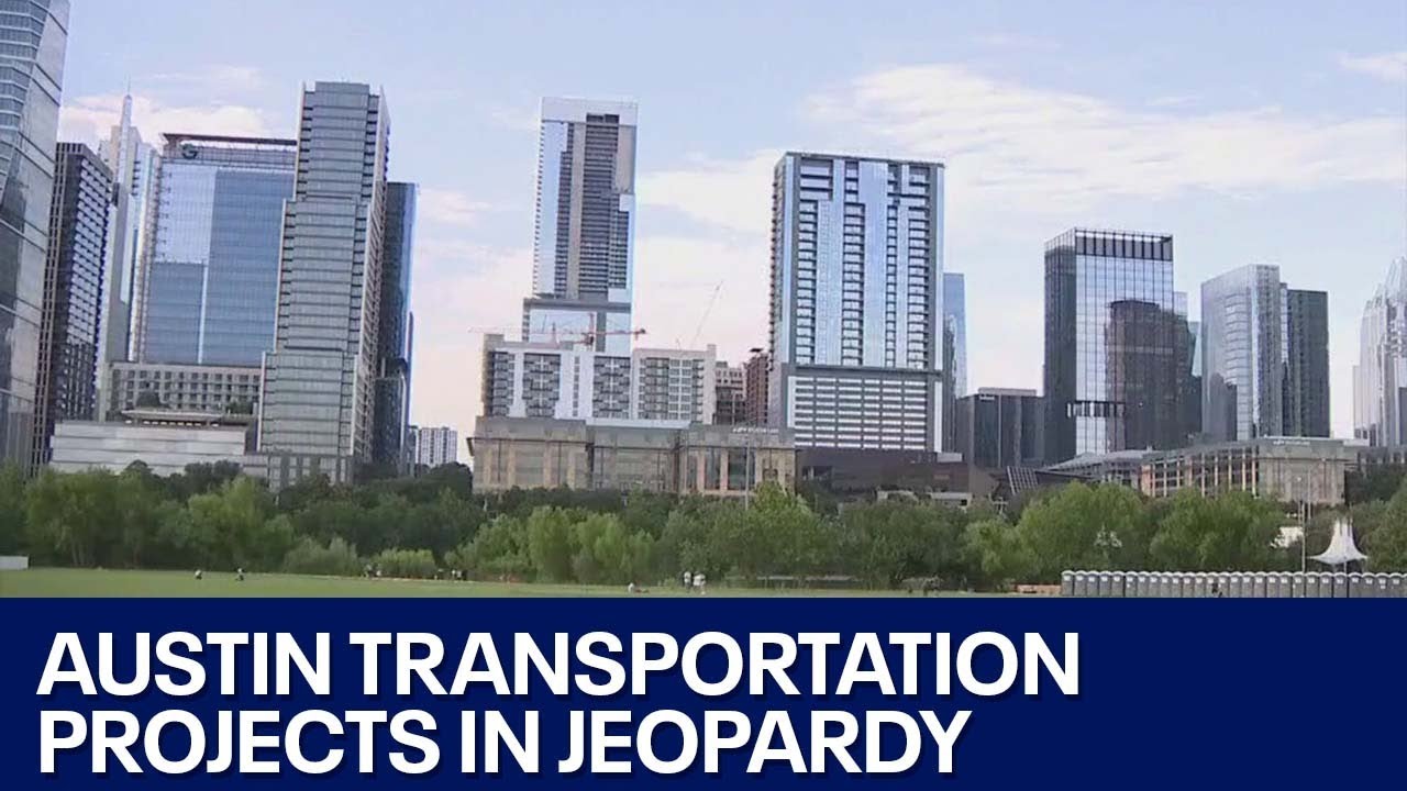 Austin transportation projects are at risk amid federal funding cuts | FOX 7 Austin