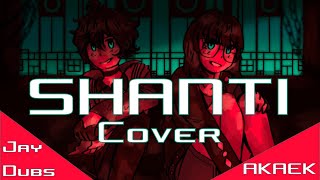 Shanti Duet Cover ft @AkaEk | wotaku