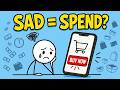 Why Sad People Spend More Money