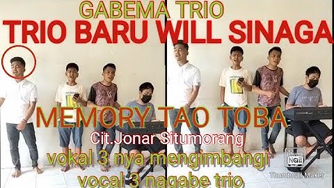 GABEMA TRIO/TRIO BARU WILL SINAGA/MEMORY TAO TOBA CIPT.JONAR SITUMORANG