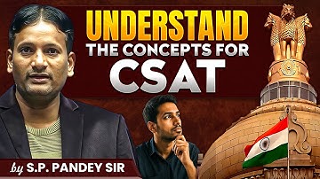Understand The Concepts for CSAT | UPSC Prelims 2026 | S.P Pandey Sir | The Study IAS