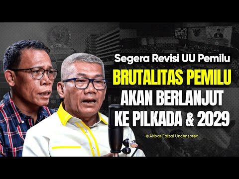 SEGERA REVISI UU PEMILU. BRUTALITAS PEMILU AKAN BERLANJUT KE PILKADA & 2029