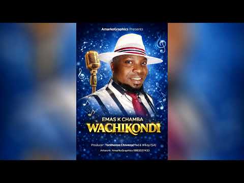 Emasi K Chamba Wachikondi 