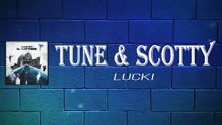 Lucki - TUNE & SCOTTY (Lyrics)