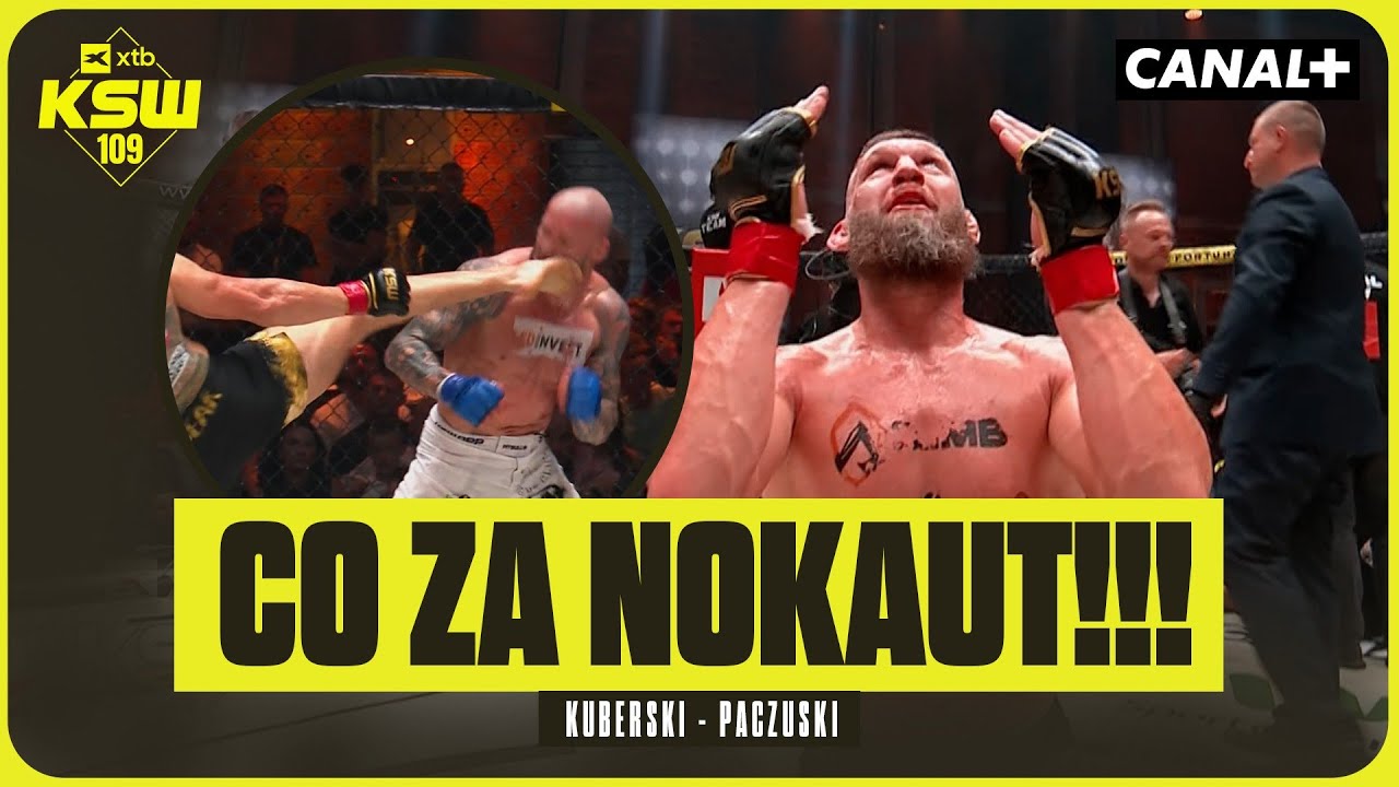 KOSMICZNY NOKAUT! NIESAMOWITY FINISZ! KUBERSKI - PACZUSKI, SKRÓT WALKI (XTB KSW 109)