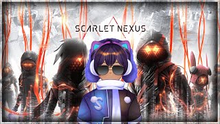 Scarlet Nexus [Blind] - Returning to this amazing game