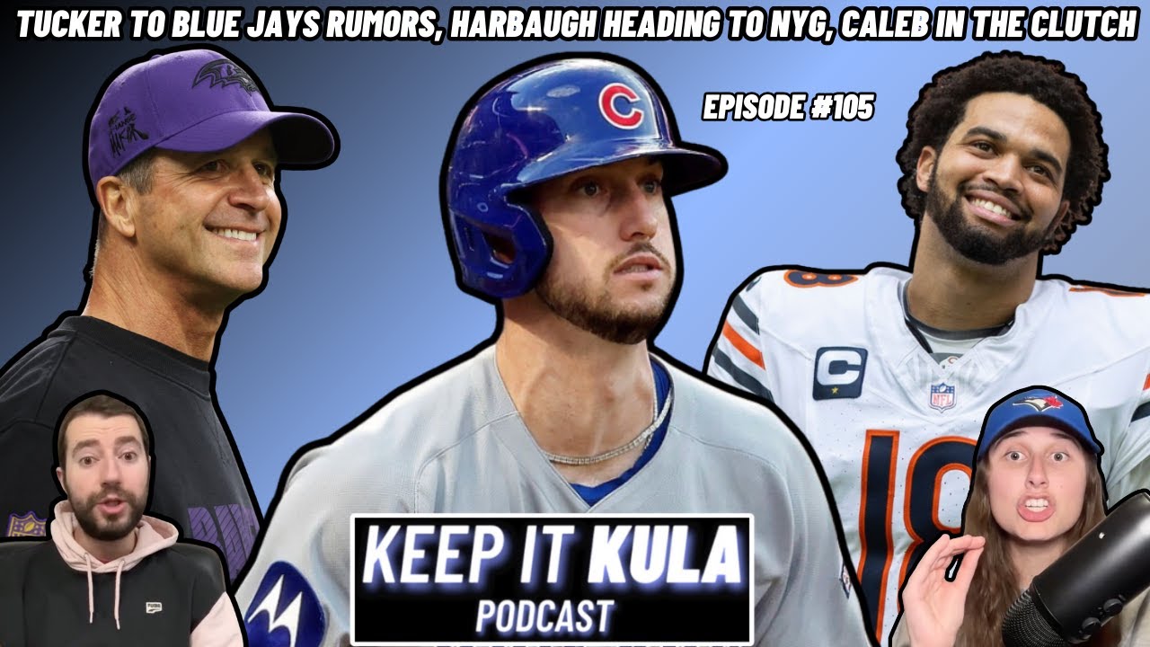 Kyle Tucker/Blue Jays Rumors, John Harbaugh headed to New York, Caleb in the Clutch - Episode 