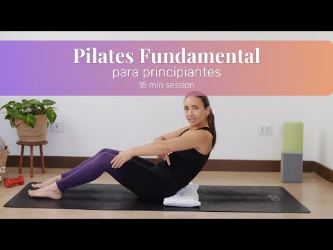 Pilates fundamental, la mejor manera de empezar tu práctica o renovarla - 15 min.