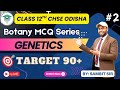 Genetics MCQ | Target 90+ Botany Class 12 CHSE Odisha | MatSciOdia