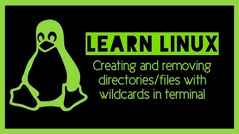 #10 - creating and removing directories/files using terminal | learn linux | 2020 |