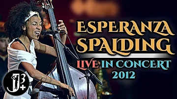 Esperanza Spalding - Live in Concert 2012