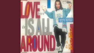 Video thumbnail of "DJ BoBo - Love Is All Around (Extended Mix I)"