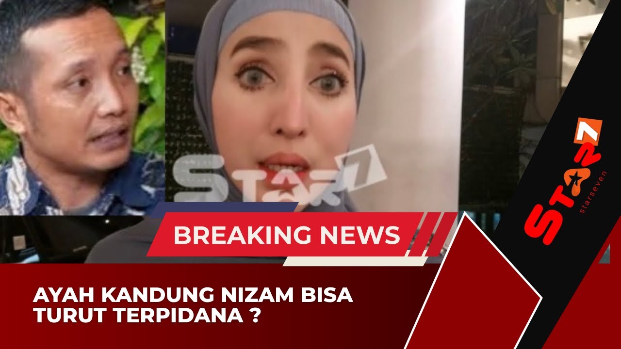 🔴KECAM KERAS!! AYAH KANDUNG NIZAM BISA TURUT TERPIDANA