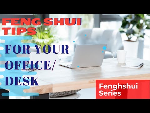 Feng Shui Tips for Your Office/ Desk