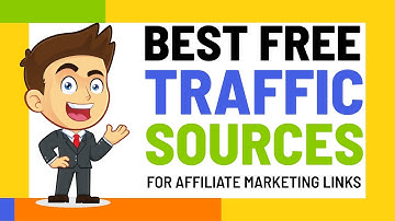 BEST FREE TRAFFIC SOURCES 2021 for Affiliate Marketing Links