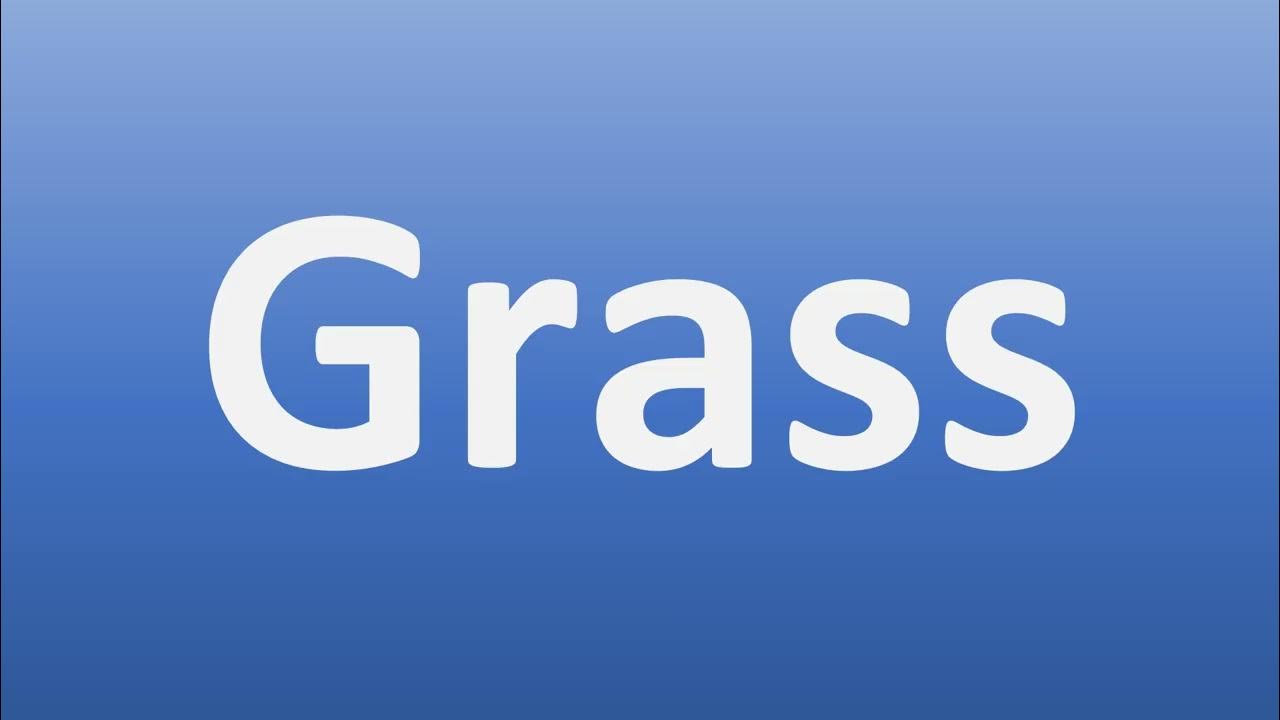 How to Pronounce Grass YouTube