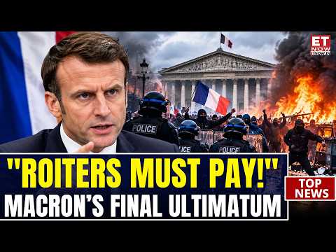 MACRON’S ULTIMATUM! Rioters Face Justice After Chaos Rocks France | ET Now | Latest News