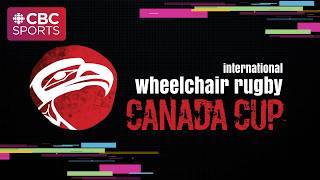 International Wheelchair Rugby Canada Cup: France vs. Canada | #CBCSports