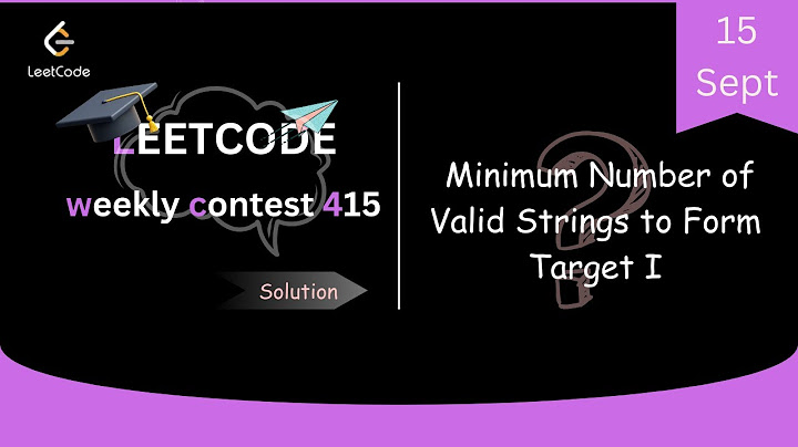 Minimum Number of Valid Strings to Form Target I || LeetCode Weekly Contest 415 || Leetcode Solution